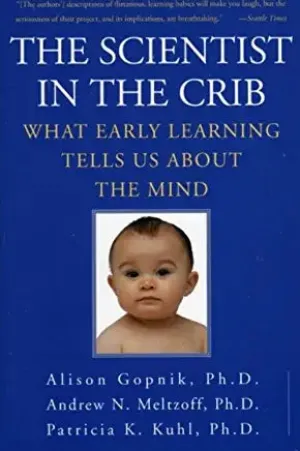 The Scientist in the Crib: What Early Learning Tells Us About the Mind